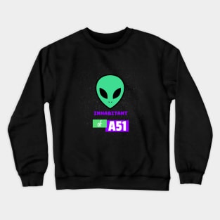 Alien Inhabitant of Area 51 Crewneck Sweatshirt